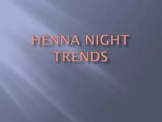 HENNA NIGHT trends