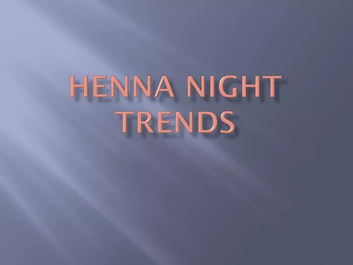 henna night trends