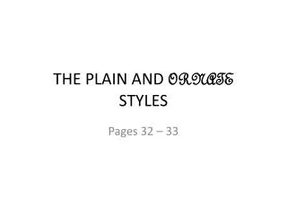 THE PLAIN AND ORNATE STYLES