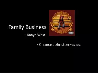 Family Business -Kanye West