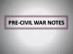 PRE-CIVIL WAR NOTES