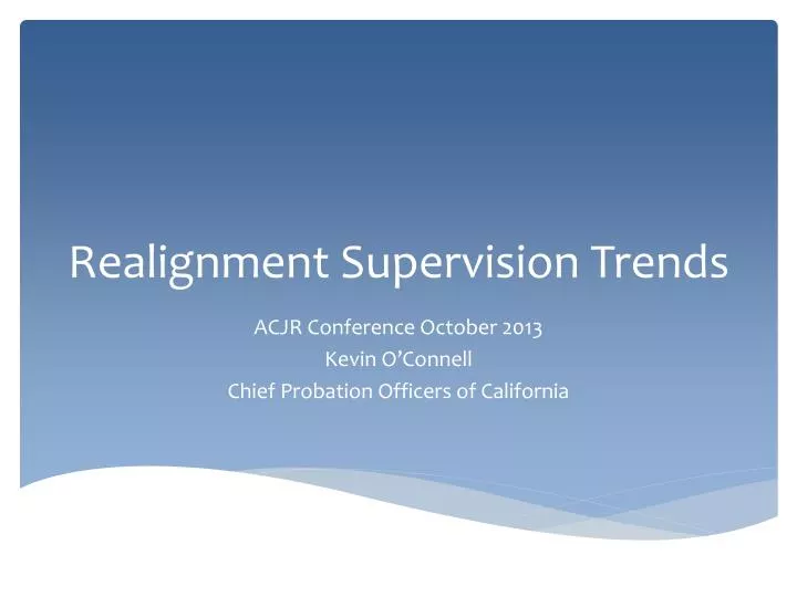 realignment supervision trends