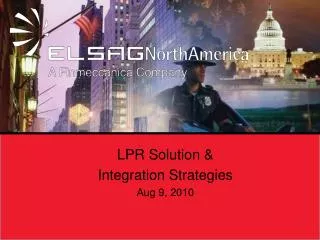 LPR Solution &amp; Integration Strategies Aug 9, 2010