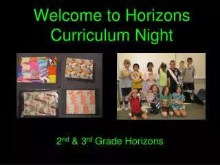 Welcome to Horizons Curriculum Night
