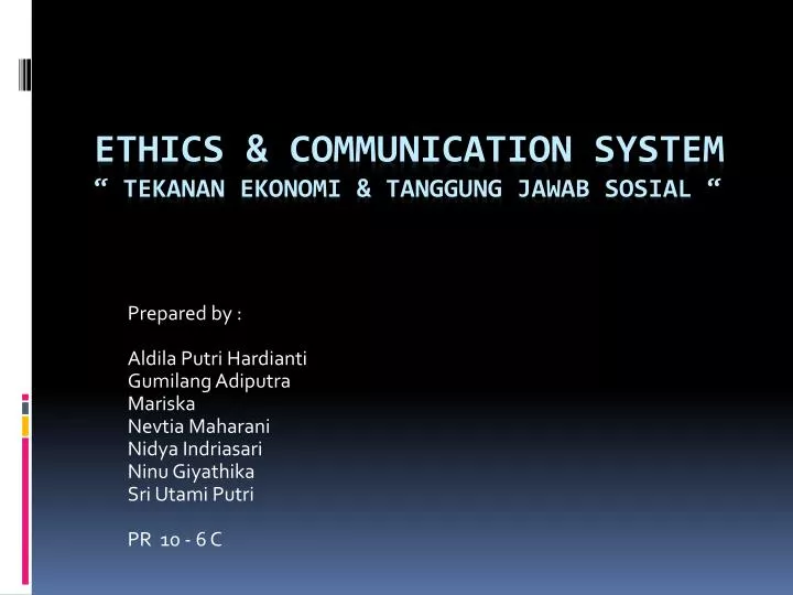 ethics communication system tekanan ekonomi tanggung jawab sosial