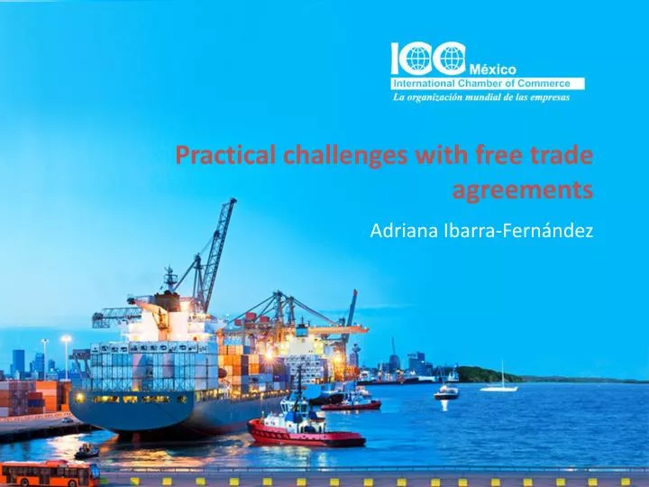 practical challenges with free trade agreements