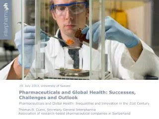 Pharmaceuticals and Global Health: Successes, Challenges and Outlook