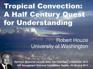 Tropical Convection: A Half Century Quest for Understanding