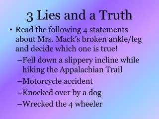 3 Lies and a Truth