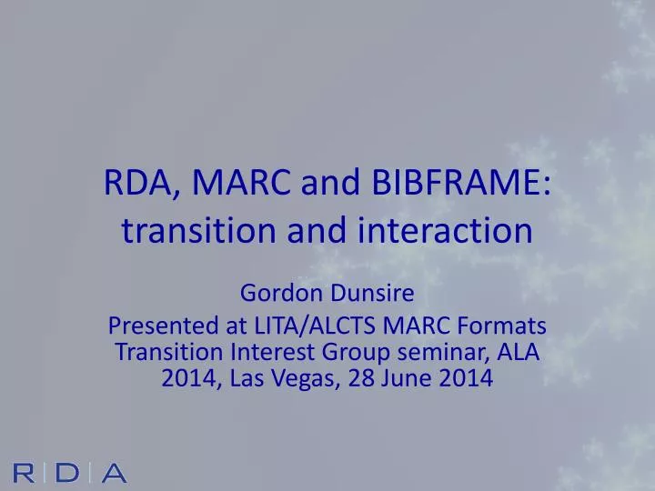 rda marc and bibframe transition and interaction