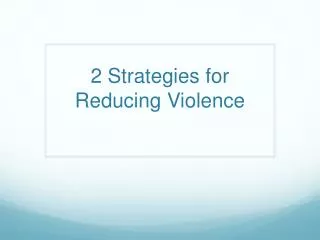 2 strategies for reducing violence