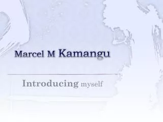 Marcel M Kamangu