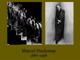 Marcel Duchamp 1887-1968