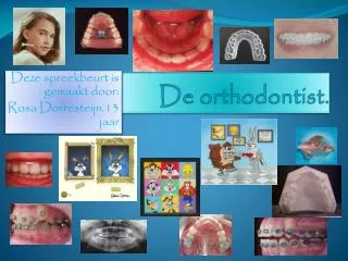 de orthodontist