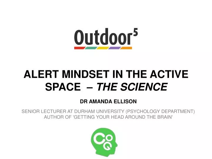 alert mindset in the active space the science