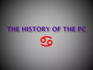 The History o f The PC