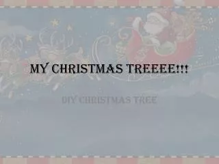 MY CHRISTMAS TREEEE!!!