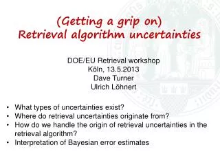 (Getting a grip on) Retrieval algorithm uncertainties