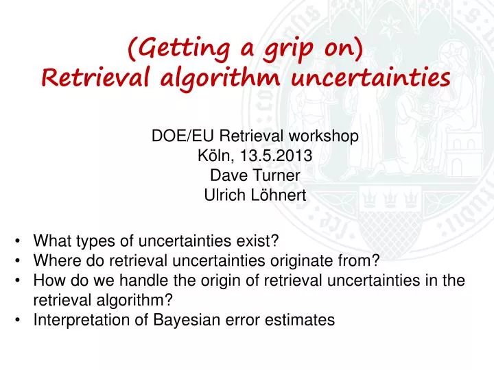getting a grip on retrieval algorithm uncertainties
