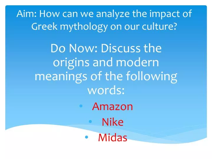 aim how can we analyze the impact of greek mythology on our culture