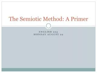 The Semiotic Method: A Primer