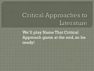 PPT - Critical Approaches To Literature PowerPoint Presentation, Free ...