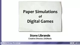Stone Librande Creative Director, EA/Maxis
