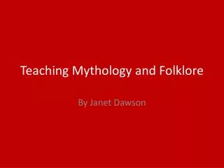 Teaching Mythology and Folklore