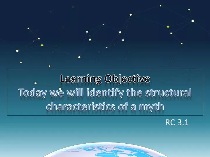 learning objective today we will identify the structural characteristics of a myth