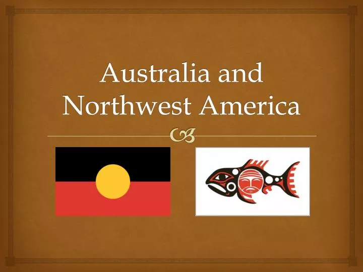 australia and northwest america