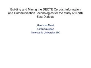Hermann Moisl Karen Corrigan Newcastle University, UK