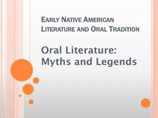 Early Native American Literature and Oral Tradition