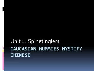 Caucasian mummies mystify Chinese