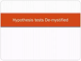 Hypothesis tests De-mystified