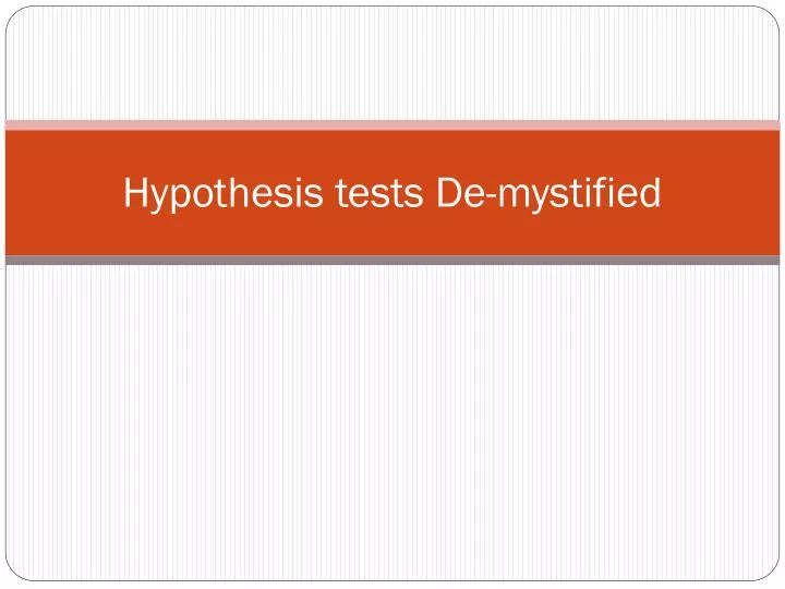 hypothesis tests de mystified