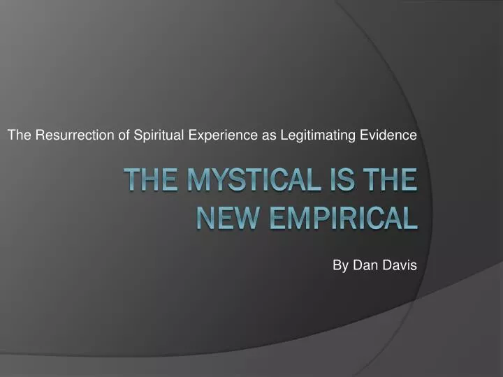 the resurrection of spiritual experience as legitimating evidence