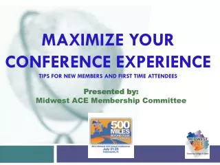 Maximize Your Conference Experience Tips for New Members and First Time Attendees