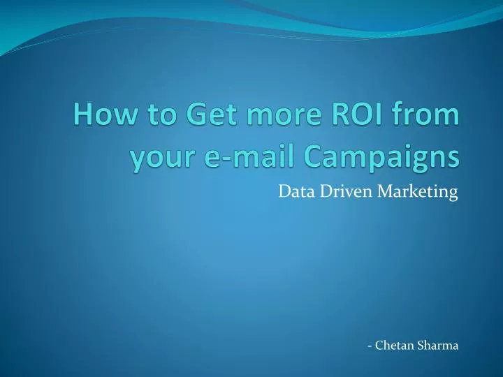 how to get more roi from your e mail campaigns