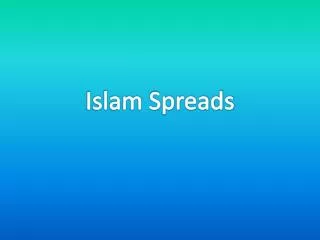 Islam Spreads