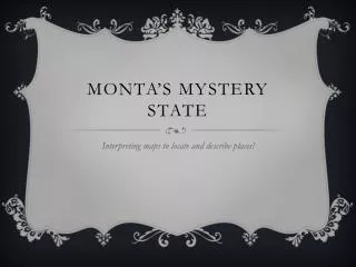 Monta’s Mystery State