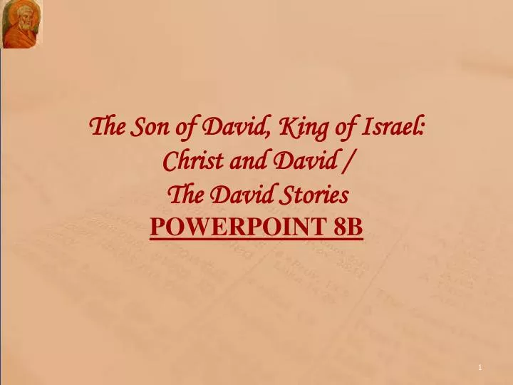 the son of david king of israel christ and david the david stories powerpoint 8 b