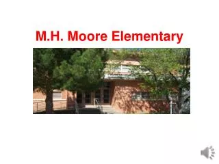 M.H. Moore Elementary