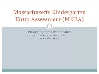 Massachusetts Kindergarten Entry Assessment (MKEA)