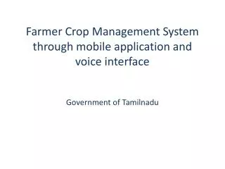 Farmer Crop Management System through mobile application and voice interface