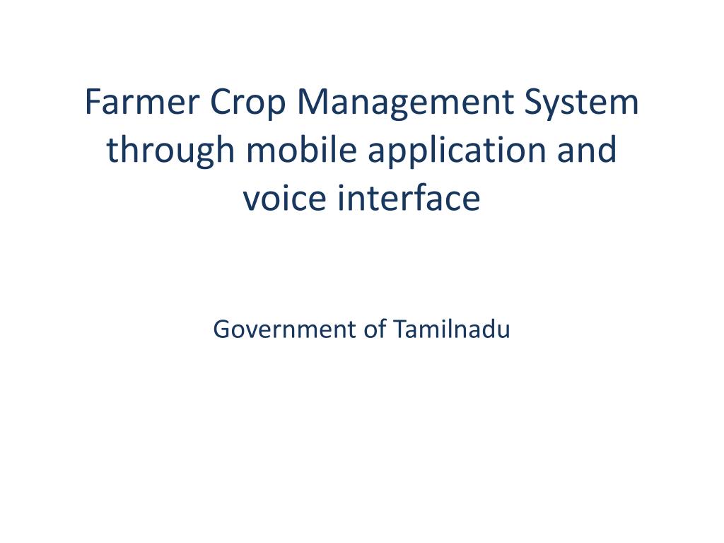 Ppt Farmer Crop Management System Through Mobile Application And