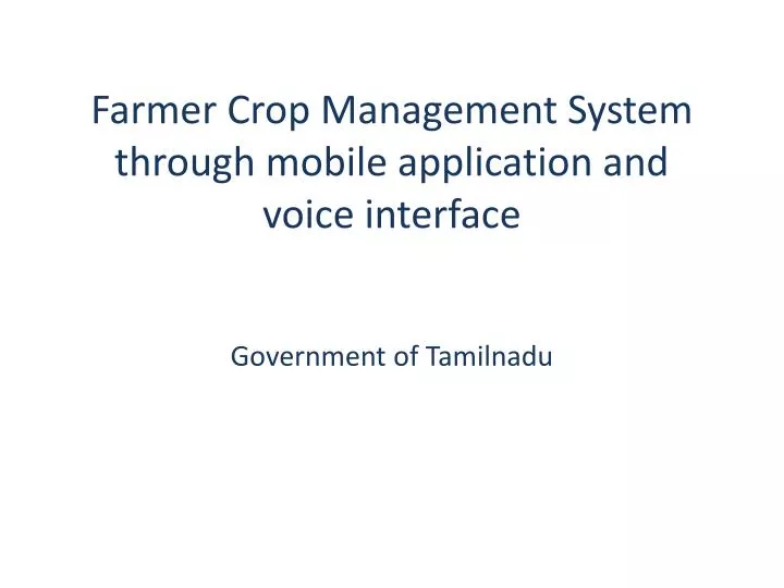 farmer crop management system through mobile application and voice interface