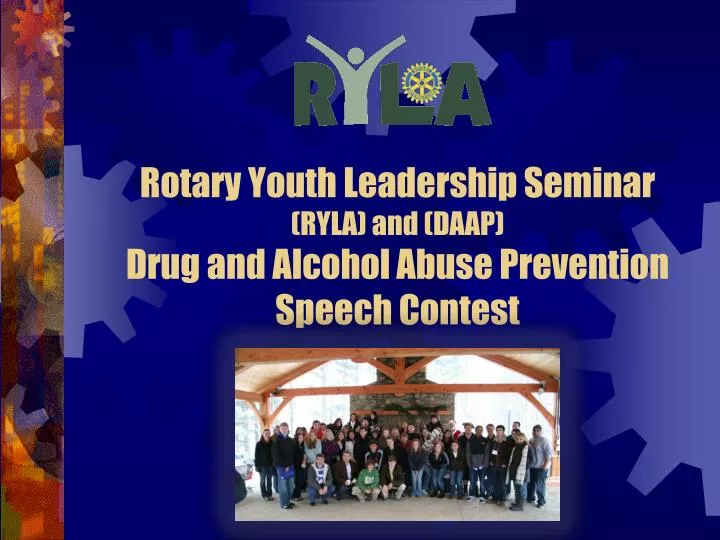 rotary youth leadership seminar ryla and daap drug and alcohol abuse prevention speech contest