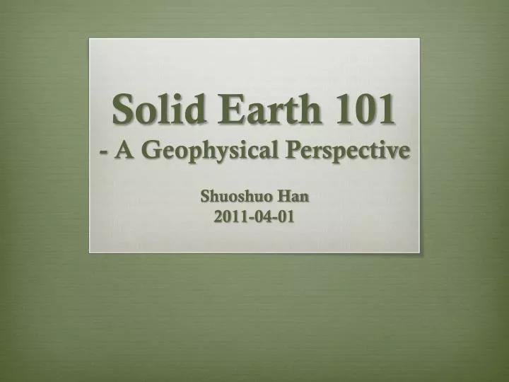 solid earth 101 a geophysical perspective