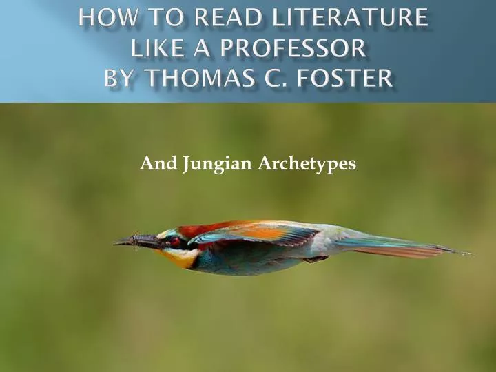 how to read literature like a professor by thomas c foster