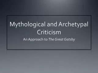 Mythological and Archetypal Criticism